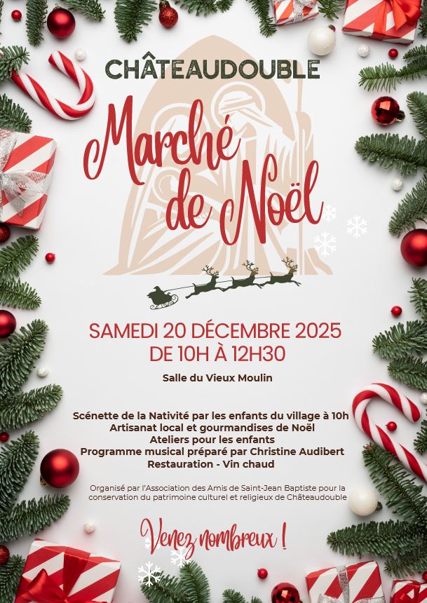 Marché de Noël - Châteaudouble - 20 décembre 2025 - Organisé par l'Association des Amis de Saint Jean-Baptiste